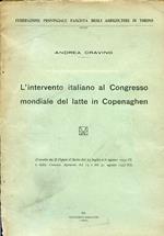 L' intervento italiano al Congresso mondiale del latte in Copenaghen (estratto da Il Popolo d'Italia del 23 luglio e 6 agosto 1931 - IX e dalla Cronaca Agricola del 15 e del 31 agosto 1931 - XI)