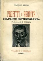 Profitti e perdite dell'arte contemporanea. Traduzione di Ardengo Soffici
