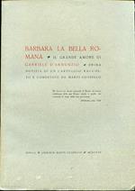 Barbara la bella romana. Il grande amore di Gabriele D'Annunzio. Prima notizia di un carteggio raccolto e comentato [sic] da Mario Guabello