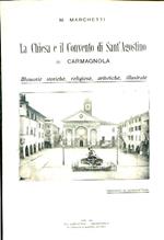 La Chiesa e il Convento di Sant'Agostino in Carmagnola. Memorie storiche religiose artistiche illustrate. Omaggio ai benefattori. Estratto dall'opera in preparazione Carmagnola illustrata nei suoi monumenti