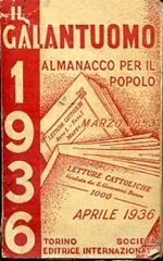 Il Galantuomo. Almanacco per l'anno 1936. Anno LXXXIV. Omaggio agli associati delle Letture Cattoliche