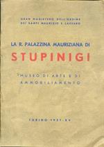 Gran Magistero dell'Ordine dei Santi Maurizio e Lazzaro. La R. Palazzina Mauriziana di Stupinigi. Museo di Arte e di Ammobiliamento