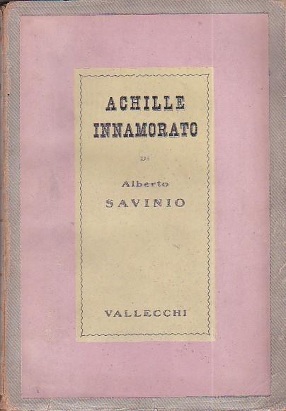 Achille innamorato (Gradus ad Parnassum). Racconti. Prima edizione