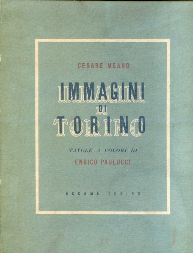 Immagini di Torino. Tavole a colori di Enrico Paulucci