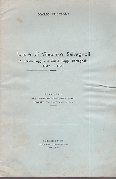 Lettere di Vincenzo Salvagnoli a Enrico Poggi e a Giulia Poggi Romagnoli. 1842. 1861. Estratto dalla "Miscellanea Storica della Valdelsa" (anno XLVI, fasc. 1. Della serie n. 134) - Mario Puccioni - copertina