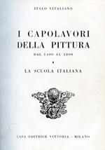 I capolavori della pittura dal 1400 al 1800. La scuola italiana
