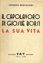 Il capolavoro di Giosué Borsi. la sua vita