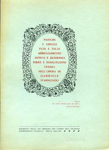 Pastori e greggi fusi e telai abbigliamento antico e moderno fibre e similitudini tessili nell'opera di Gabriele d'Annunzio. Note - Mario Guabello - copertina