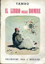 Il libro delle bombe. Avventure incredibili per terra, per mare e per aria
