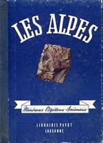 Les Alpes. Minéraux, végétaux, animaux
