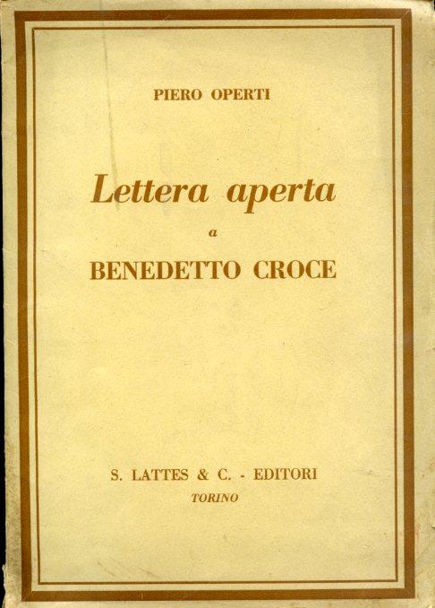Lettera aperta a Benedetto Croce. Seconda edizione - Piero Operti - copertina