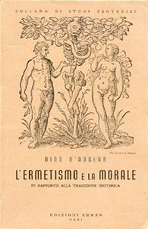 L' Ermetismo e la Morale in rapporto alla tradizione esoterica