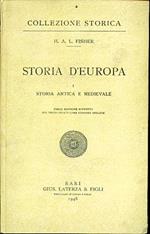Storia d'Europa. I. Storia antica e medievale. II. Rinascimento Riforma Illuminismo. III. L'esperimento liberale