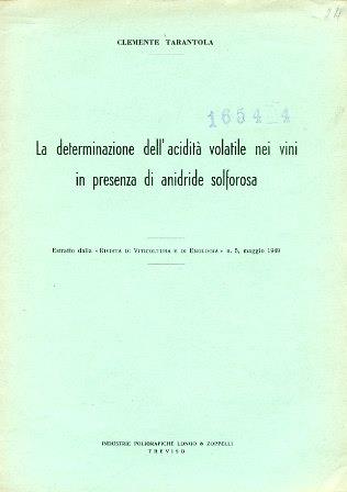 La determinazione dell'acidità volatile nei vini in presenza di anidride solforosa. Estratto dalla \Rivista di Viticoltura e di Enologia\" n. 5, maggio 1949"