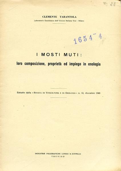 I mosti muti: loro composizione, proprietà ed impiego in enologia. Estratto dalla \Rivista di Viticoltura e di Enologia\" n. 12, dicembre 1949" - Clemente Tarantola - copertina