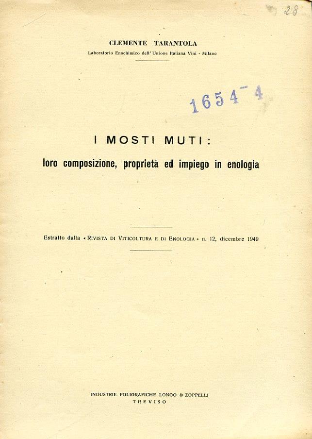 I mosti muti: loro composizione, proprietà ed impiego in enologia. Estratto dalla \Rivista di Viticoltura e di Enologia\" n. 12, dicembre 1949"