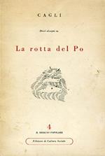 Dieci disegni e uno scritto su La rotta del Po. Quaderno quarto del Banco Popolare, Roma, Dicembre 1951