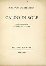 Caldo di sole. Presentazione di Giovanni Papini
