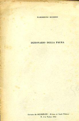 Dizionario della paura. Estratto da Occidente - Rivista di Studi Politici. N. 3 - 4, Torino 1952