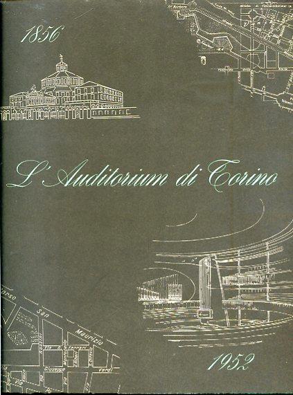 L' Auditorium di Torino. 1856 - 1952 - Marziano Bernardi - copertina