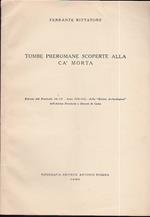 Tombre preromane scoperte alla Cà Morta. Estratto dal Fascicolo 136 137 Anno 1954 1955 della Rivista Archeologica dell'Antica Provincia e Diocesi di Como