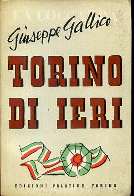 Torino di ieri. Ritratti e ricordi - Giuseppe Gallico - copertina