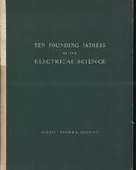 Ten founding fathers of the electrical science