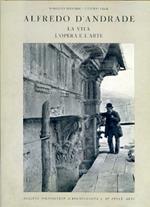 Alfredo D' Andrade. La vita. L'opera e l'arte. Prefazione di Amedeo Peyron. Società Piemontese di Archeologia e Belle Arti. Nuova serie - Atti - Volume III
