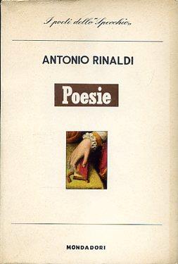 Poesie. con una prefazione di Giuseppe Raimondi - Antonio Rinaldi - copertina