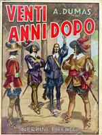 Venti anni dopo. Romanzo. Seguito a: 