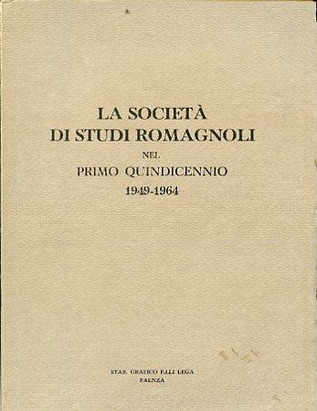 La Società di Studi Romagnoli nel primo quindicennio. 1949 - 1964 - copertina