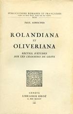 Rolandiana et Oliveriana. Recueil d'études sur les Chansons de Geste