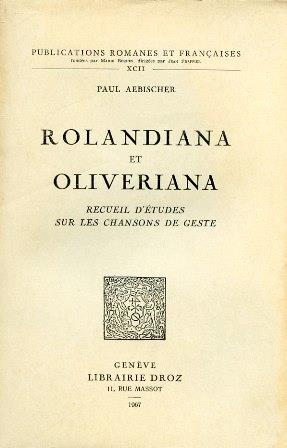 Rolandiana et Oliveriana. Recueil d'études sur les Chansons de Geste