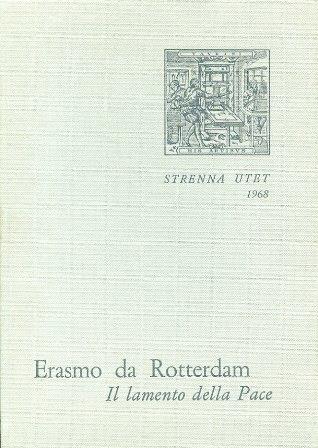 Il Lamento della Pace. Con un saggio su "Erasmo e l'arte". A cura di Luigi Firpo - Erasmo da Rotterdam - copertina