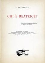 Chi é Beatrice ? Aggiunto: Difendo Gemma Donati la moglie di Dante. Registrazione del discorso tenuto nell'Auditorium dell'Angelicum di Milano ripreso a Padova - Torino - Piacenza - Reggio Emilia - Genova - La Spezia - Frosinone - Roma