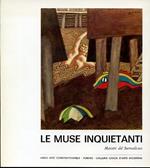 Le Muse Inquietanti. Maestri del Surrealismo. Catalogo di Luigi Carluccio. Presentazione di Luigi Mallé