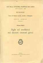 Sigle ed emblemi sui decreti onorari greci. Atti della Accademia Nazionale dei Lincei anno CCCLXVI 1969. Memorie. Classe di Scienze morali storiche e filologiche. Serie VIII Volume XIV. Fascicolo 2