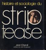 Histoire et sociologie du strip tease. Préface de Jean Duvignaud