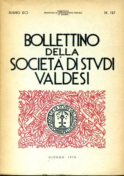 Bollettino della Società di Studi Valdesi. Anno XCI. N. 127. Giugno 1970 - copertina