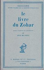 Le Livre du Zohar. Pages traduites du chaldaíque par Jean de Pauly