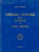 Prezziario generale delle monete prove progetti esperimenti saggi coniati nelle varie zecche per Conti Duchi Principi e Sovrani di Casa Savoia. Secondo l'ordine numerico dei volumi di L. Simonetti 