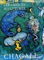 Les céramiques et sculptures de Chagall. Préface de André Malraux. Notes et catalogue de Charles Sorlier