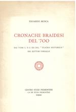 Cronache braidesi del '700. Dai tomi I II e XII del Teatro historico del dottor Vorgalle
