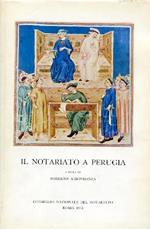 Il notariato a Perugia. Mostra documentaria e iconografica per il XVI Congresso Nazionale del Notariato (Perugia, maggio - luglio 1967). Catalogo a cura di Roberto Abbondanza