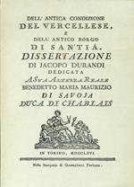 Dell'antica condizione del Vercellese, e dell'antico borgo di Santià. Dissertazione