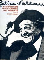Felice Vellan e settant'anni di vita torinese e del Piemonte