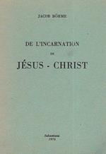De l' Incarnation de Jésus. Christ