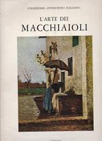 L' arte dei Macchiaioli. Con scritti introduttivi di Raffaele Calzini e Ardengo Soffici. Antologia della critica, scelta di lettere dei pittori macchiaioli e bibliografia a cura di Giacomo Alessandro Caula