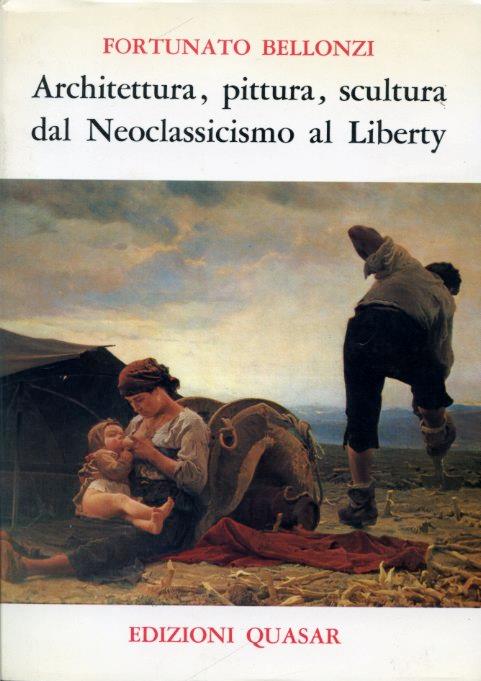 Architettura, pittura, scultura dal Neoclassicismo al Liberty