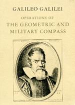 Operations of the Geometric and Military Compass. 1606. Translated, with an introduction by Stillman Drake. Published for the Burndy Library by the Dibner Library of the History of Science and Technology and the Smithsonian Institution Press